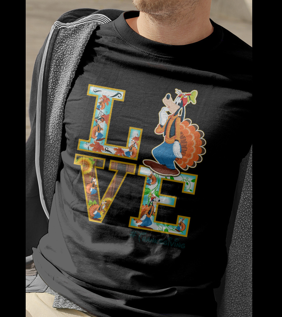 LOVE Goofy Thanksgiving Turkey Leaves Sunflower T-Shirt