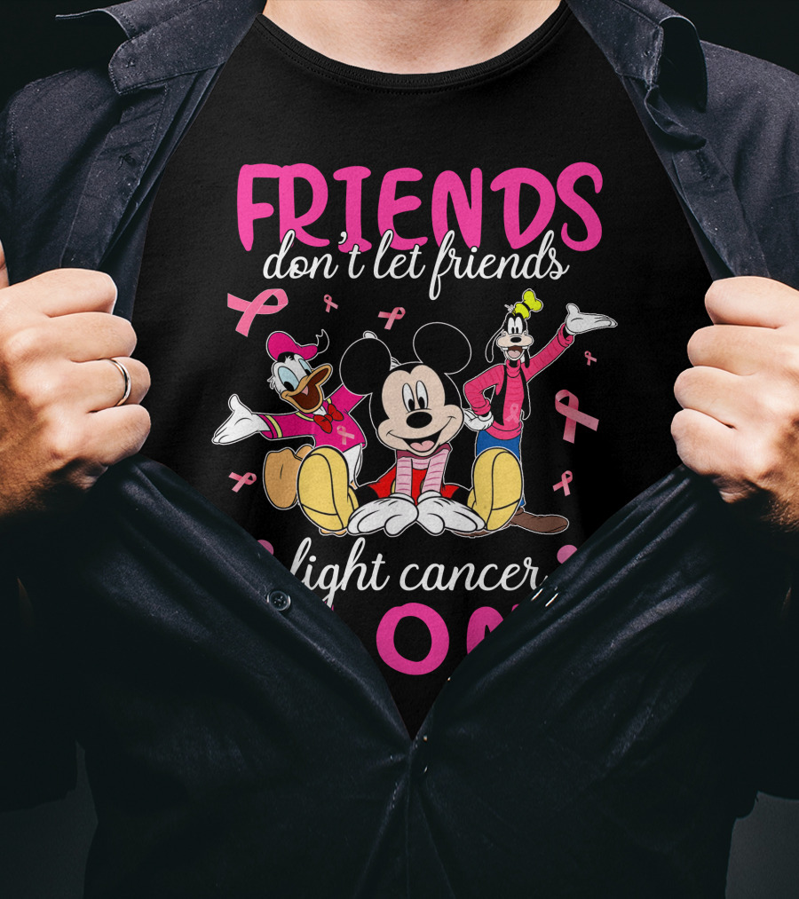 FRIENDS Don't Let Friends Fight Cancer Alone Mickey Minnie Goofy Donald T-Shirt