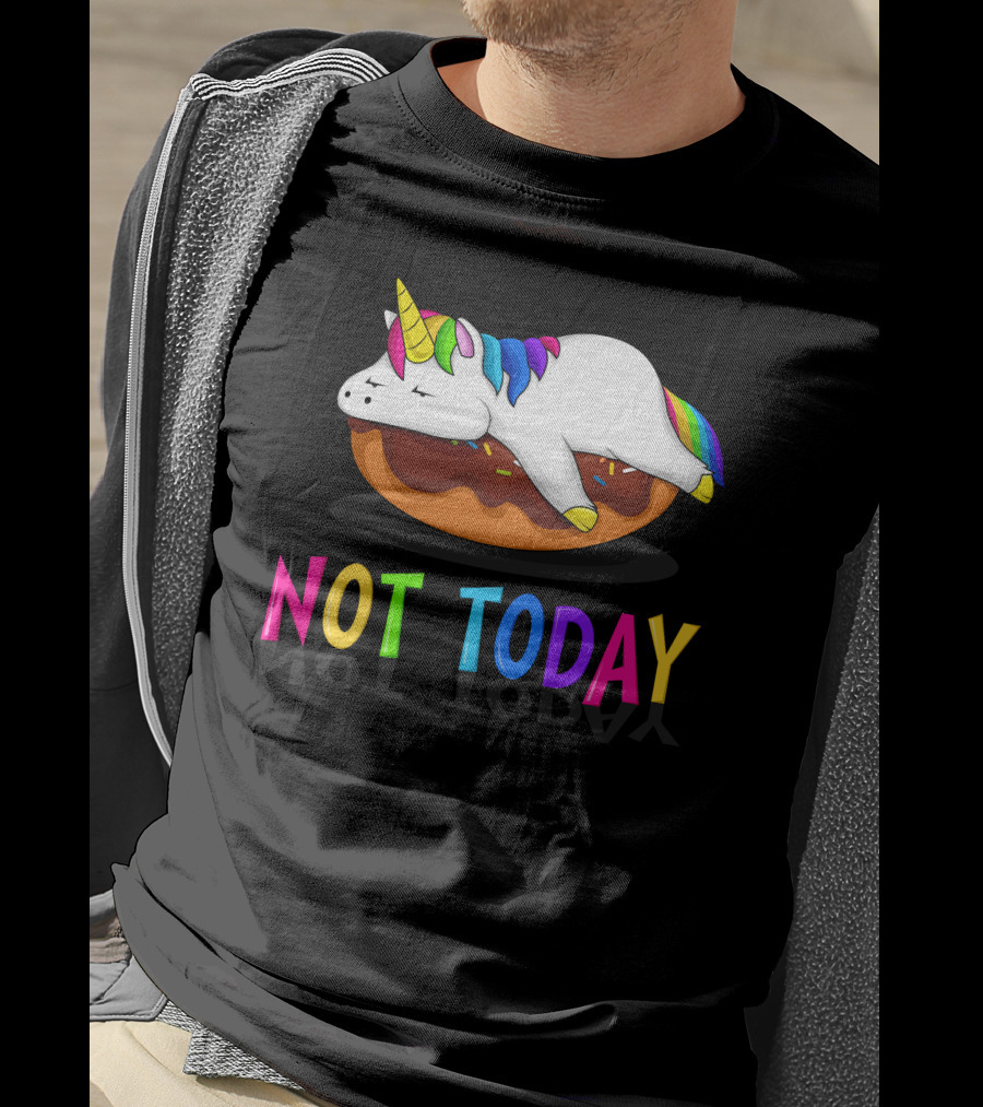 NOT TODAY LAZY Unicorn T-Shirt