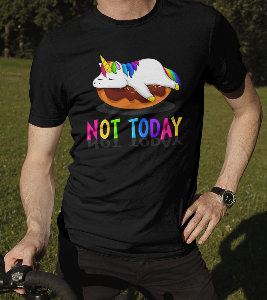 NOT TODAY LAZY Unicorn T-Shirt