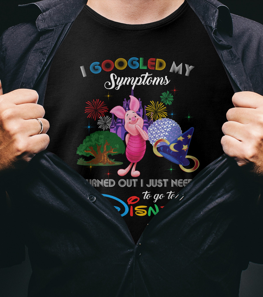 I Googled My Symptoms Turned Out I Just Need To Go To Disney Piglet Fireworks Epcot Hat T-Shirt