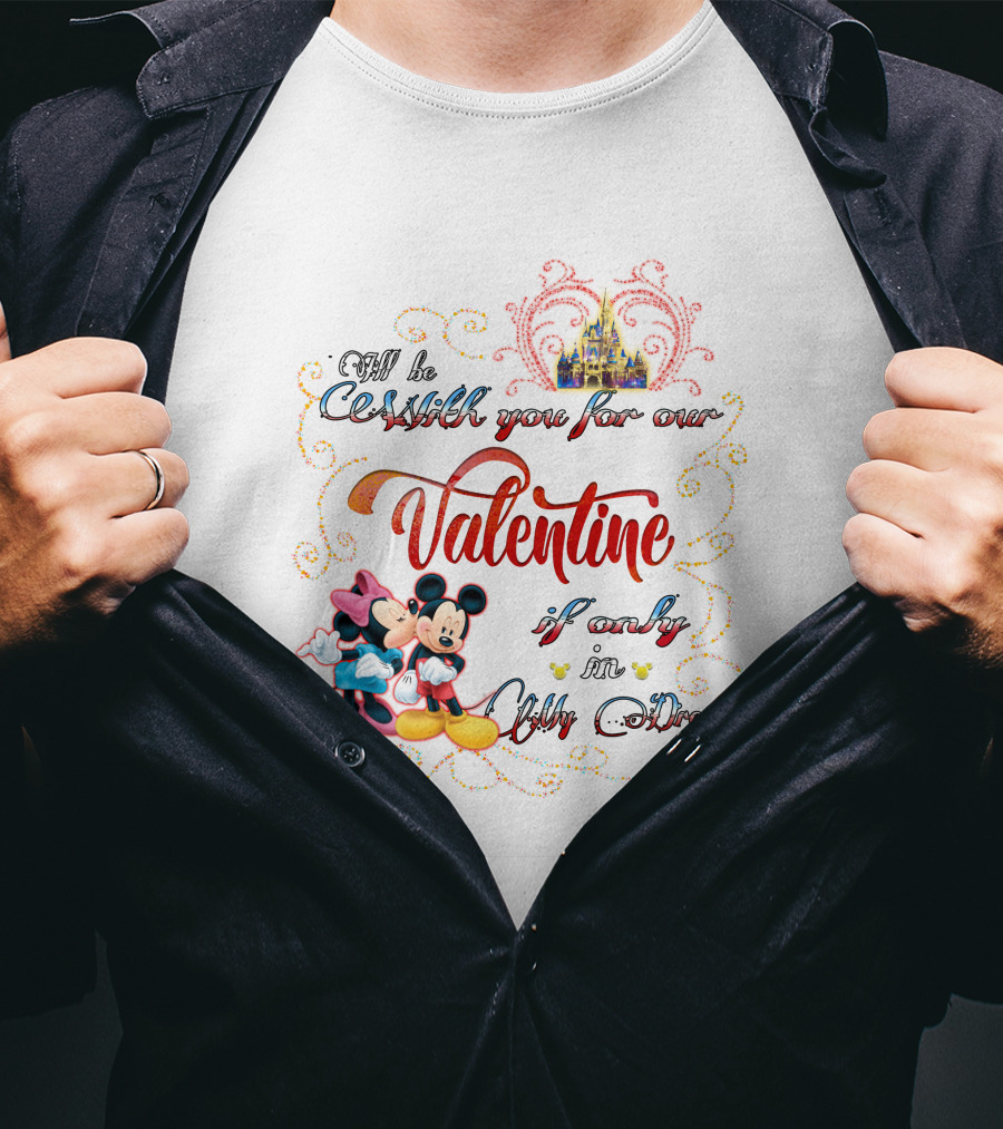 I'll Be Starlight You For Our Valentine If Only In My Dream Mickey Minnie T-Shirt