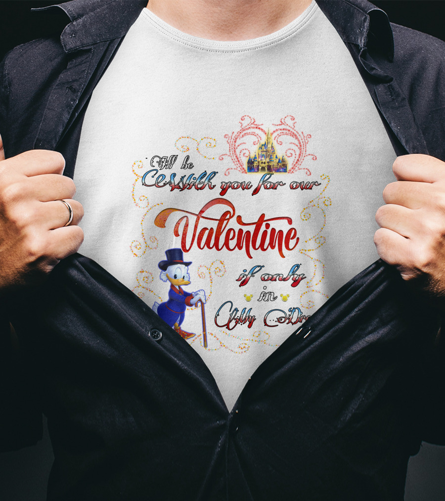 I'll Be Rich For Our Valentine If Only In A Dream Scrooge McDuck With Castle T-Shirt