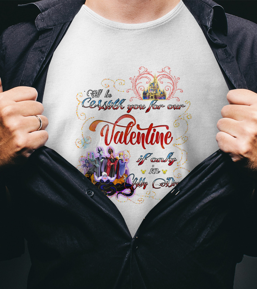 Villains Valentine I'll Be Cruel With You For Our Valentine If Only In My Dream T-Shirt