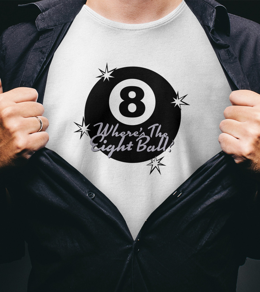 Where's The Eight Ball T-Shirt