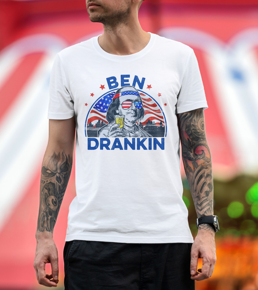 Ben Drankin Benjamin Franklin American Flag 4th Of July Independence Day Drink T-Shirt