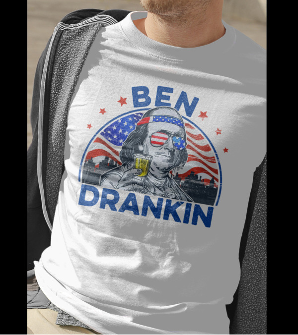 Ben Drankin Benjamin Franklin American Flag 4th Of July Independence Day Drink T-Shirt