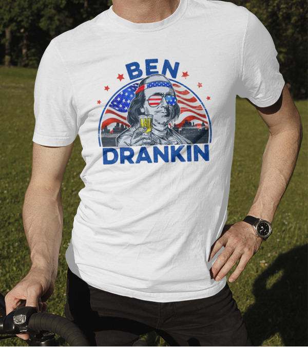 Ben Drankin Benjamin Franklin American Flag 4th Of July Independence Day Drink T-Shirt