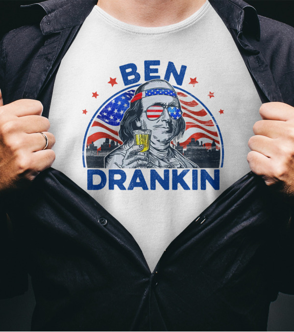 Ben Drankin Benjamin Franklin American Flag 4th Of July Independence Day Drink T-Shirt