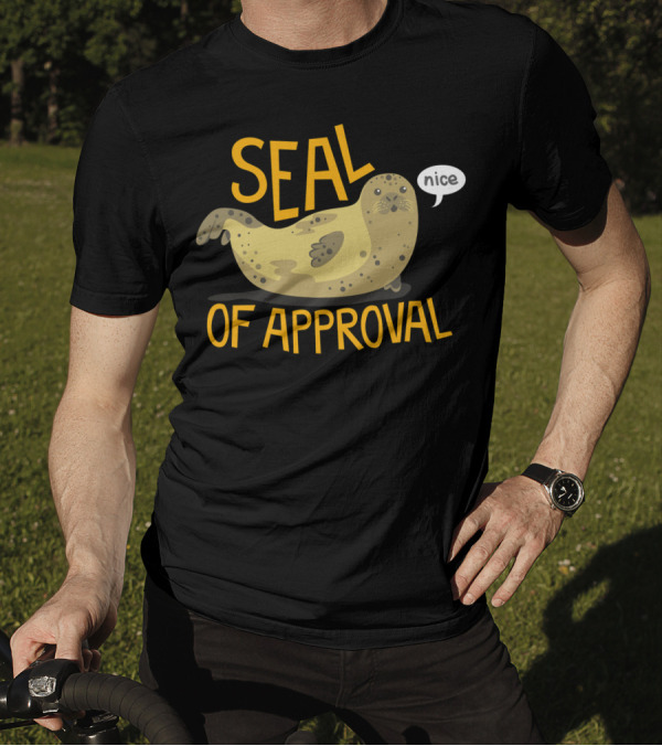 Seal Of Approval Nice Seal T-Shirt