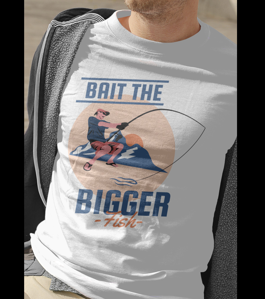 Bait The Bigger Fish Angler Adventure With Fishing Rod And Mountain Sunset T-Shirt
