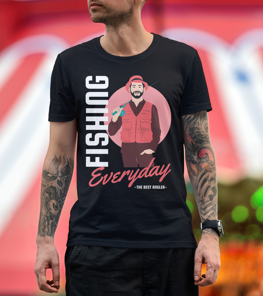 Fishing Everyday the Best Angler T-Shirt