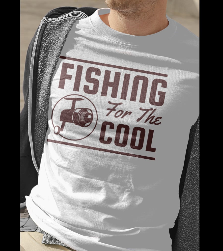 Fishing For The Cool T-Shirt