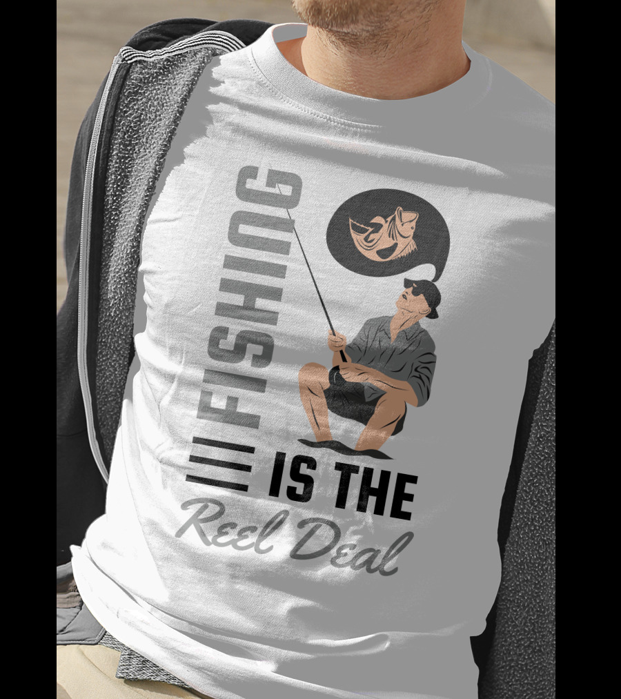 Fishing Is The Reel Deal Angler With Catch Dreaming Of Fish T-Shirt