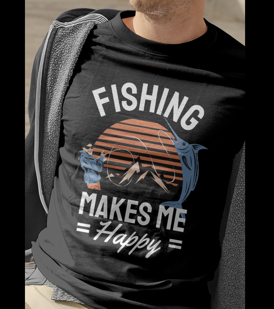 Fishing Makes Me Happy Mountains Sun Angler And Marlin T-Shirt