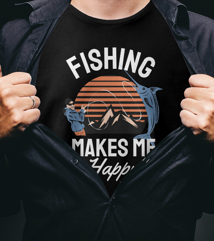 Fishing Makes Me Happy Mountains Sun Angler And Marlin T-Shirt