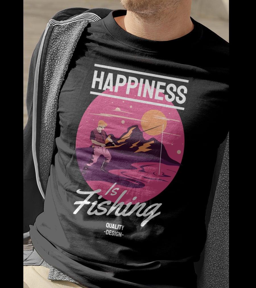 Happiness Is Fishing Quality T-Shirt