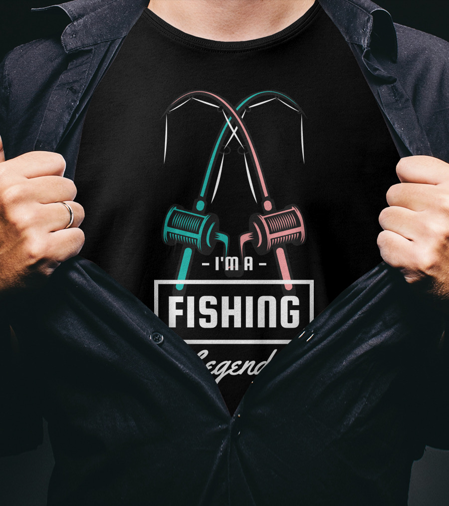 I'm A Fishing Legends With Crossed Rods T-Shirt