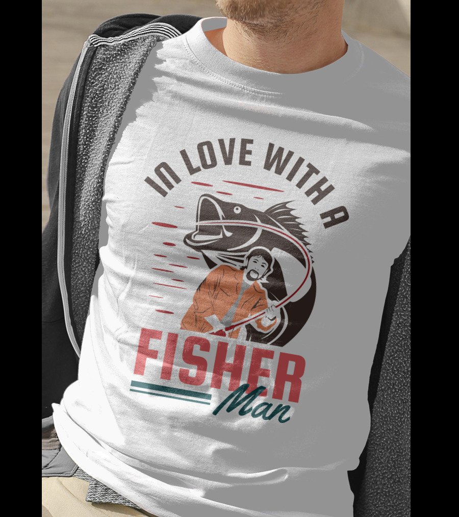 In Love With A Fisherman Catch The Big One T-Shirt