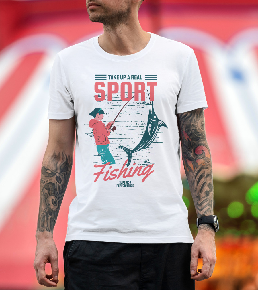 TAKE UP A REAL SPORT FISHING SUPERIOR PERFORMANCE T-Shirt