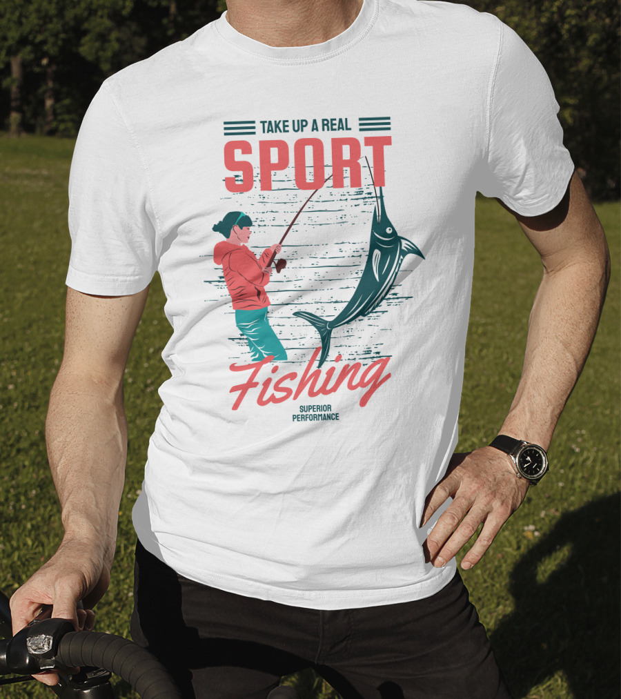 Take Up A Real Sport Fishing Superior Performance T-Shirt