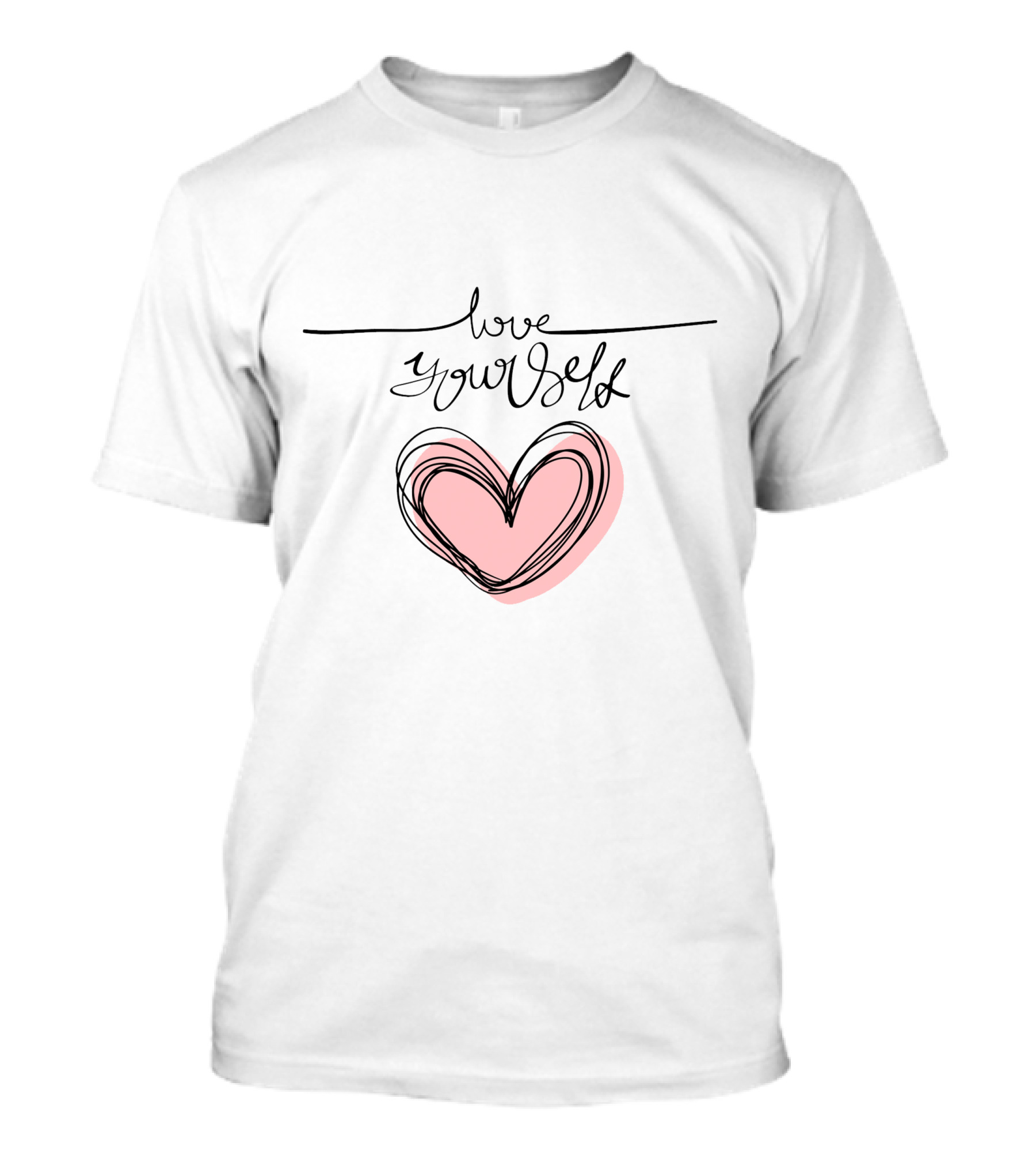Love Yourself Pink Heart Drawing With Inspirational Text T-Shirt