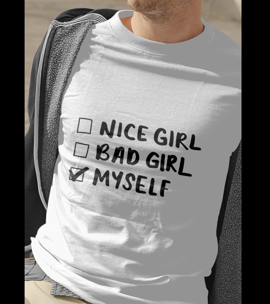 Nice Girl Bad Girl Myself Checkbox Hand Lettering Texts T-Shirt