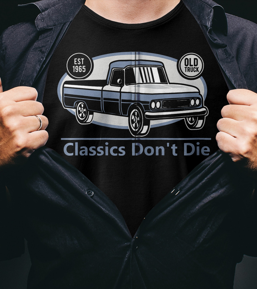 Classics Don't Die Est 1965 Old Truck Vintage Mechanic Dad T-Shirt