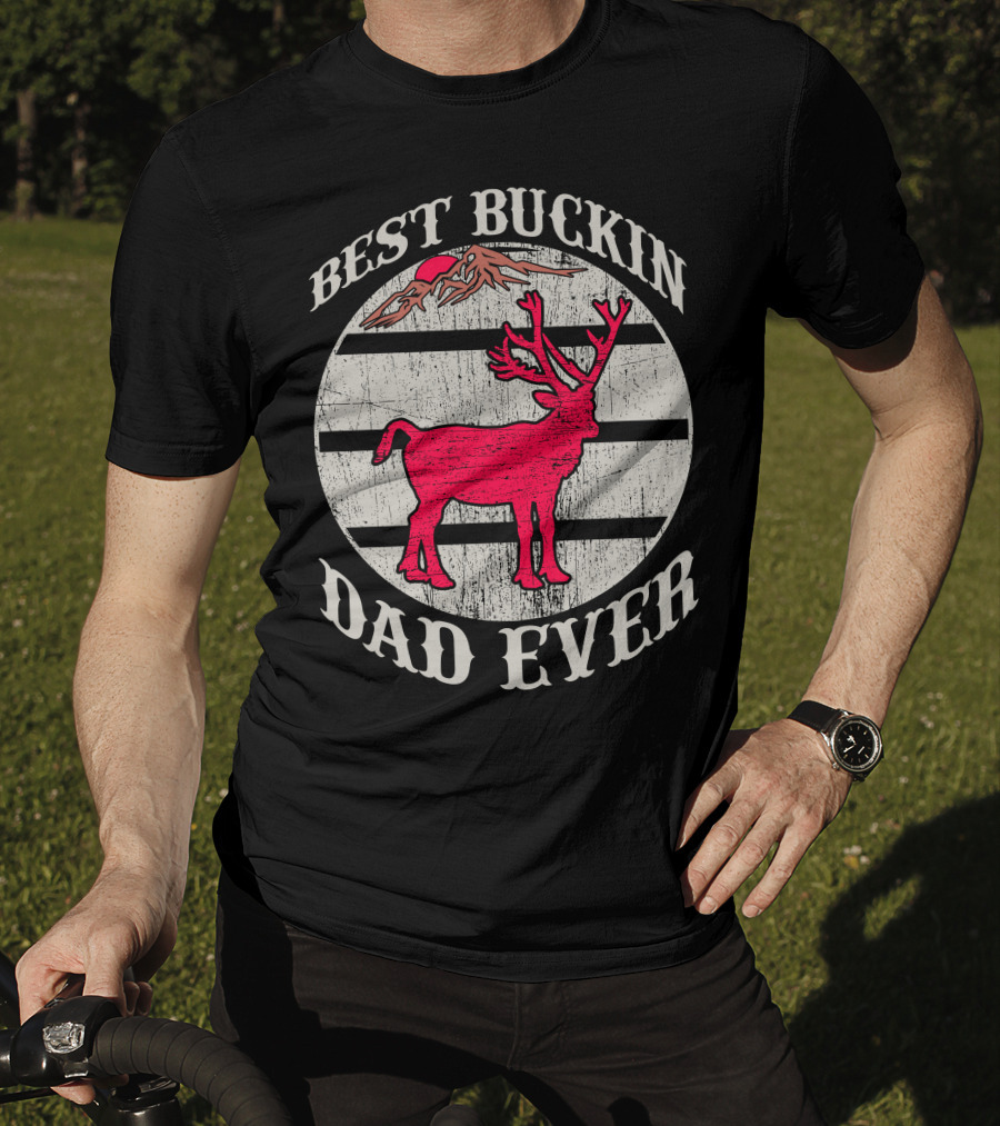 Best Buckin Dad Ever Red Deer Hunting T-Shirt