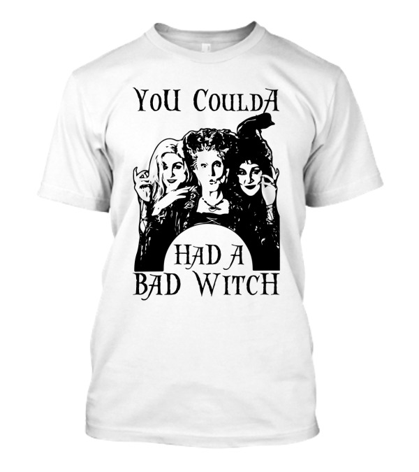 You CouldA Had A Bad Witch Hocus Pocus Witches Trio T-Shirt