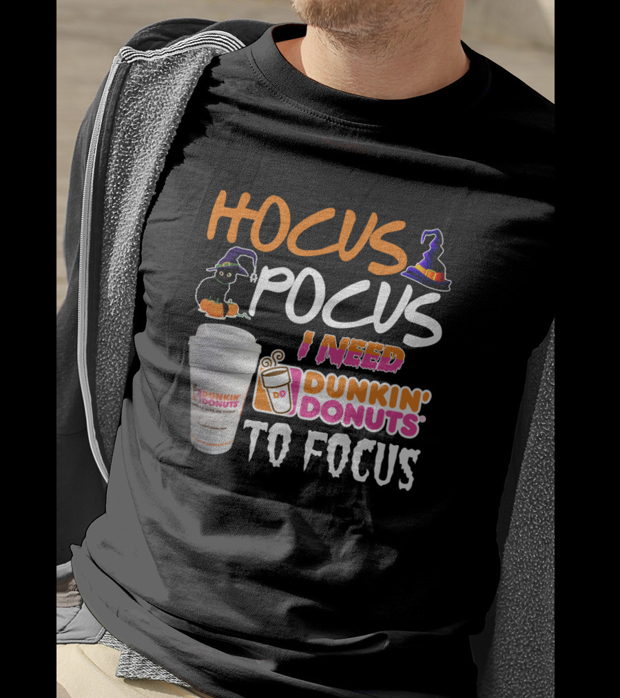 Hocus Pocus I Need Dunkin' Donuts To Focus T-Shirt
