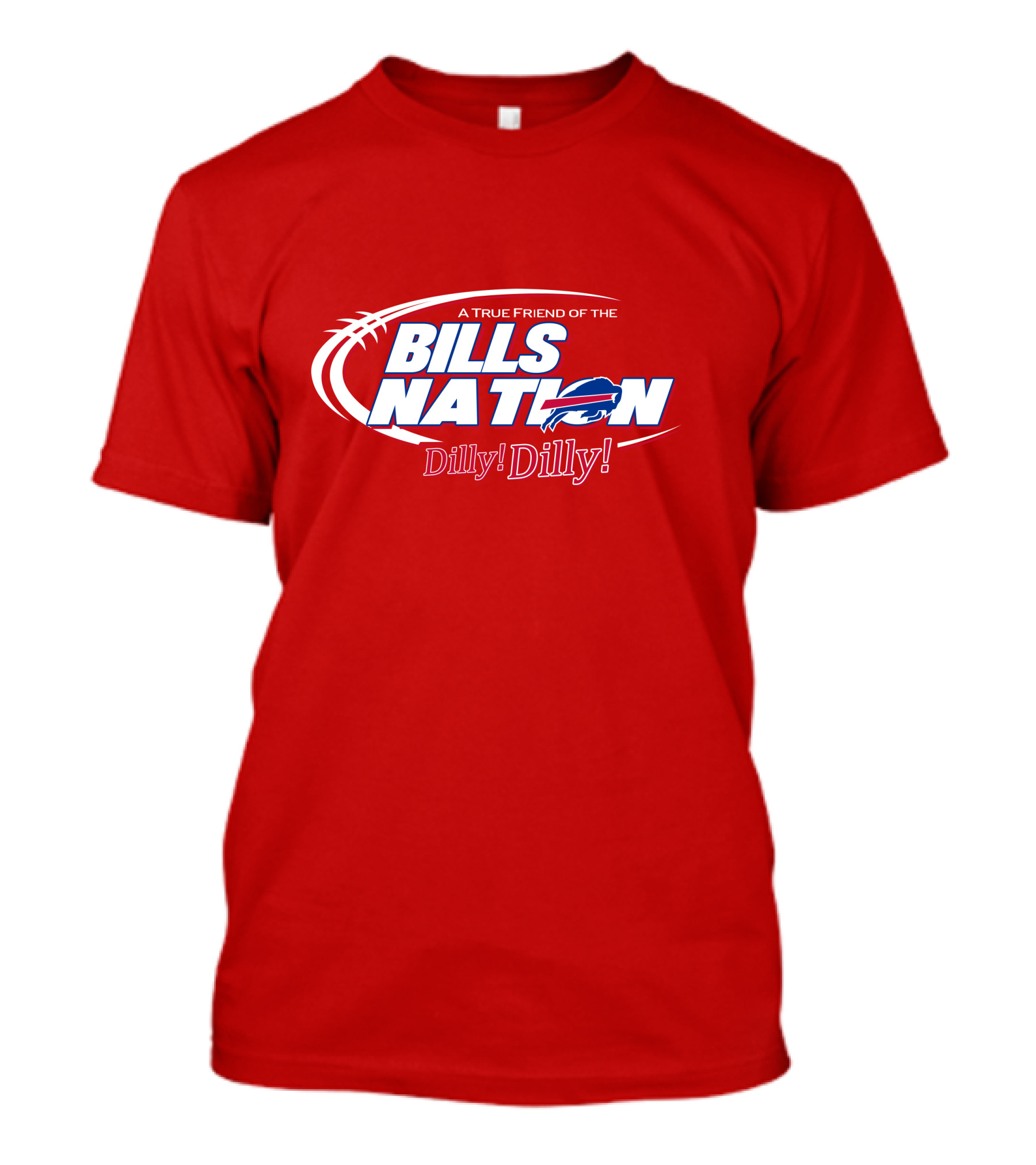 A True Friend Of The Bills Nation Dilly! Dilly! T-Shirt