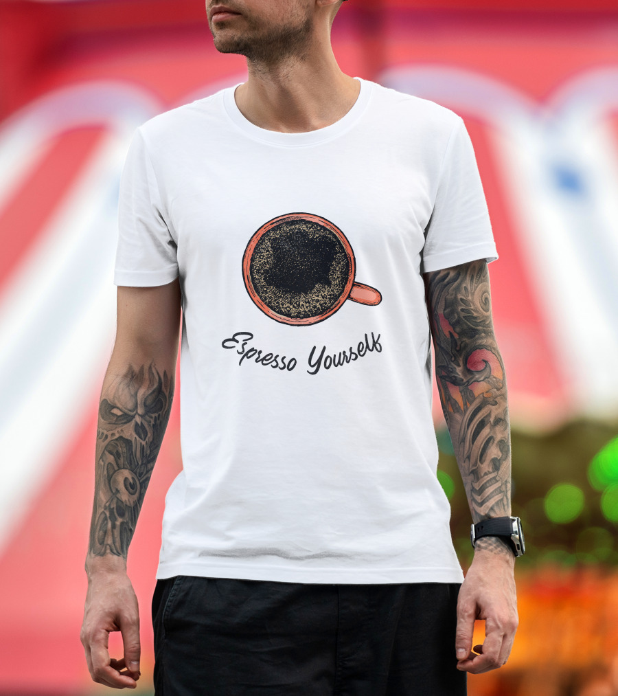 Espresso Yourself for Coffee Persons with a Minimal T-Shirt