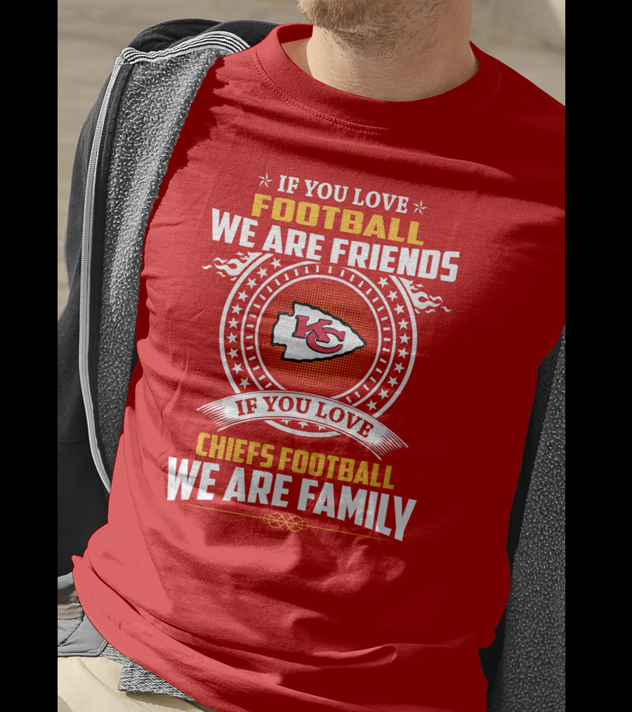 Kansas City Chiefs Football Friends And Family Loyalty Message T-Shirt