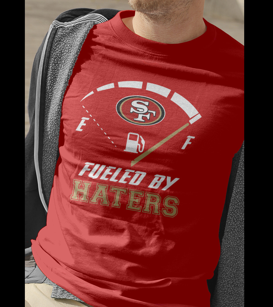 San Francisco 49ers Fueled By Haters Fuel Gauge T-Shirt