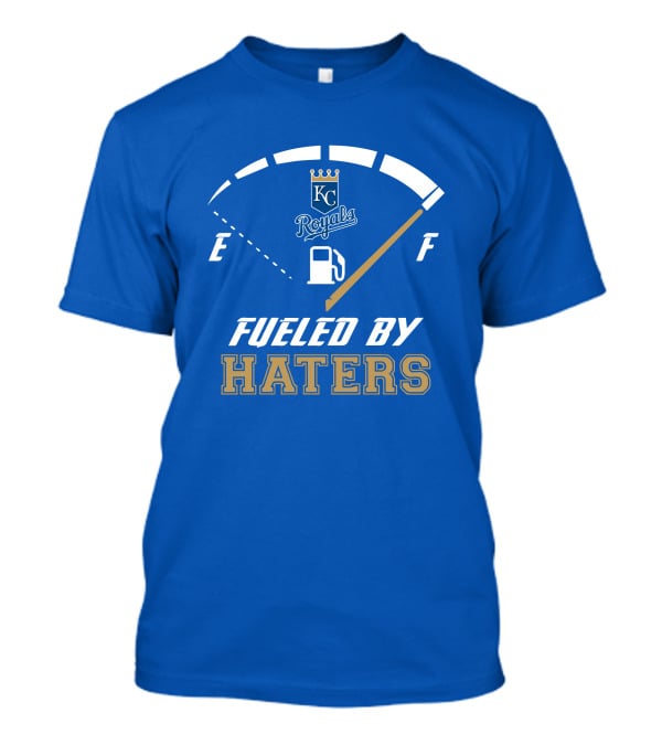 Kansas City Royals Fueled By Haters Fuel Gauge T-Shirt