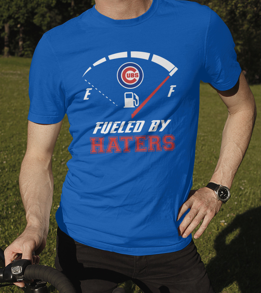 Chicago Cubs Fueled By Haters Fuel Gauge T-Shirt