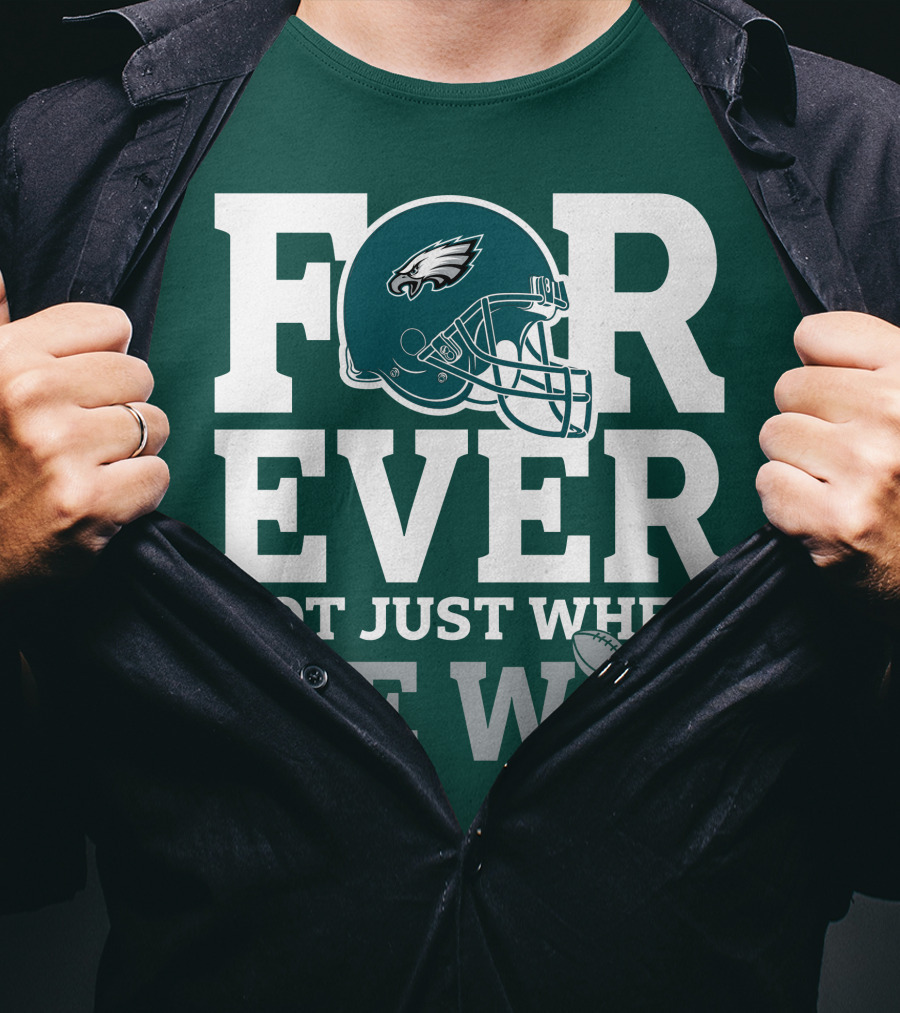 Philadelphia Eagles Helmet Forever Not Just When We Win Lombardi Trophy T-Shirt