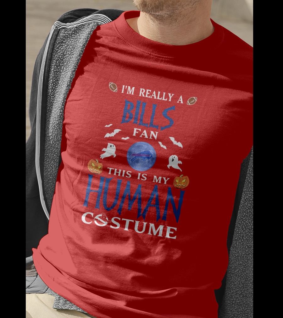 I'm Really A Bills Fan This Is My Human Costume Buffalo Bills Halloween T-Shirt
