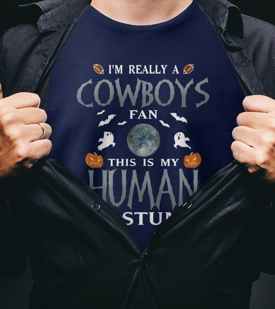 I'm Really A Cowboys Fan This Is My Human Costume T-Shirt