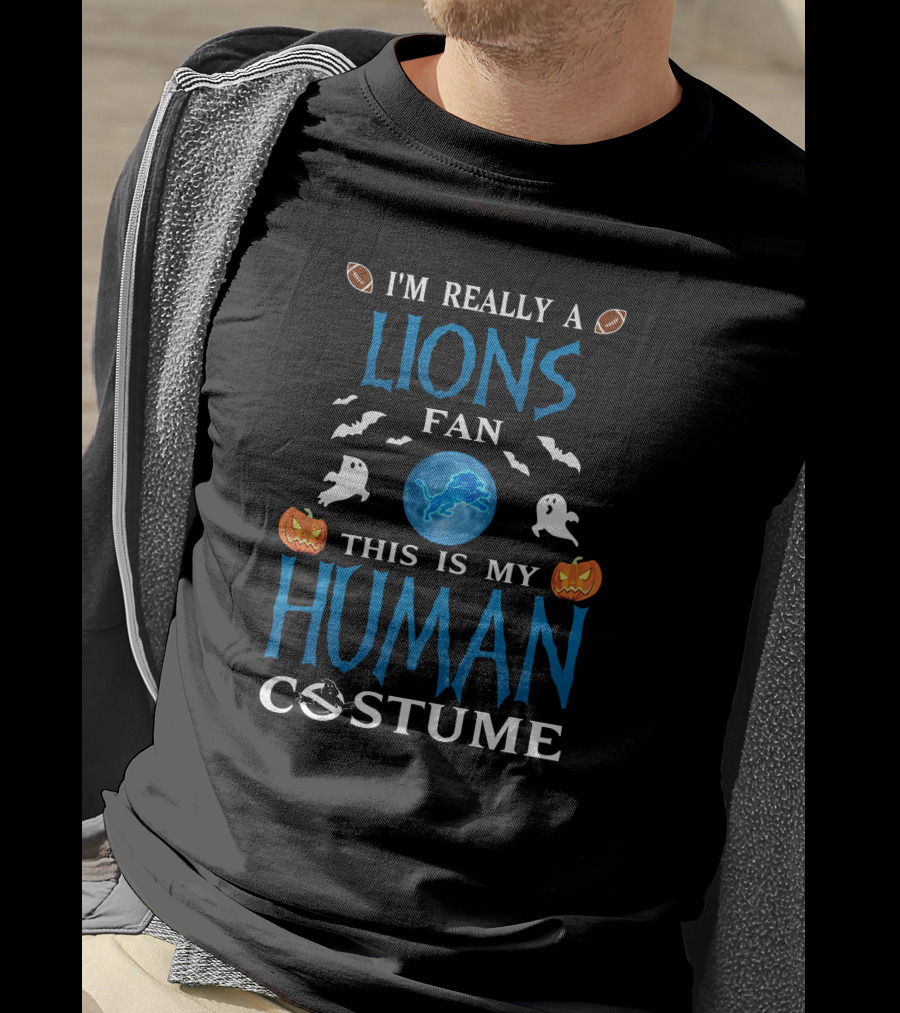 I'm Really A Detroit Lions Fan This Is My Human Costume T-Shirt