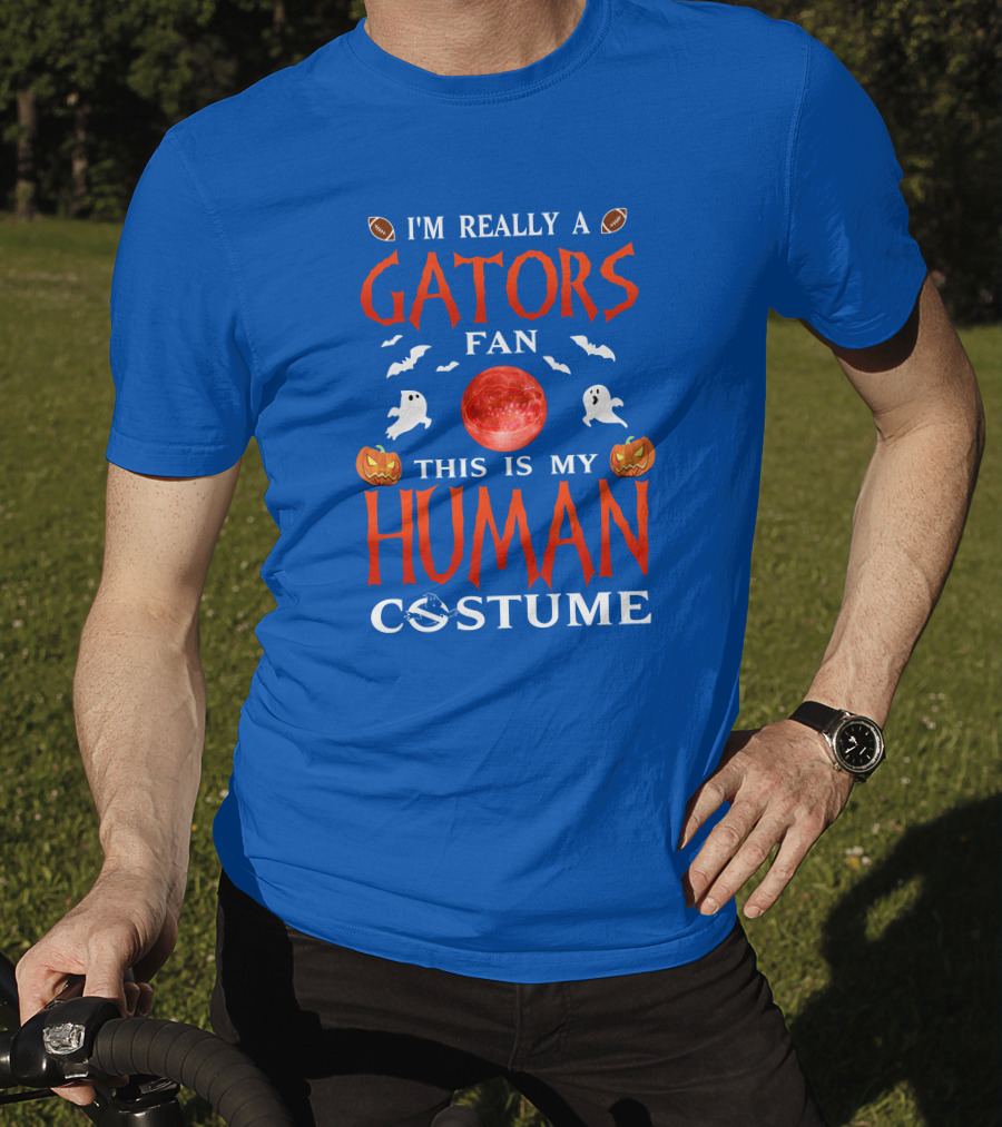 I'm Really A Gators Fan This Is My Human Costume Halloween Football Ghosts Pumpkins T-Shirt