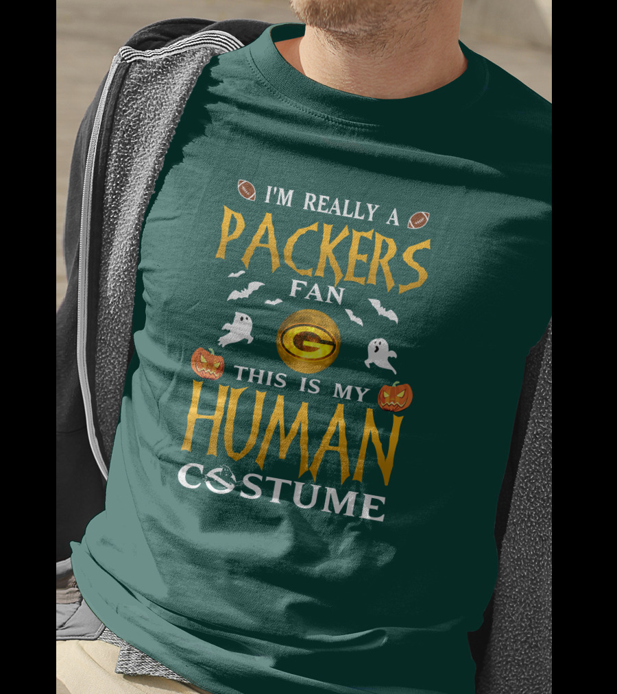 I'm Really A Packers Fan This Is My Human Costume T-Shirt