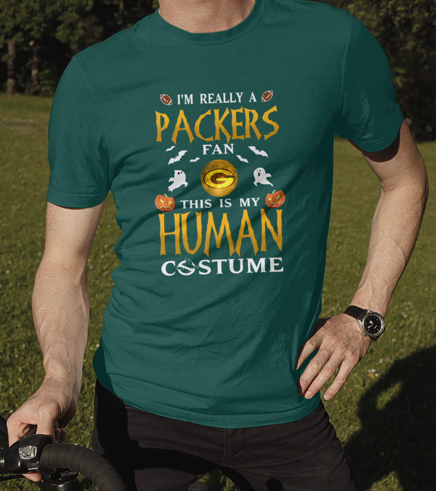 I'm Really A Packers Fan This Is My Human Costume T-Shirt