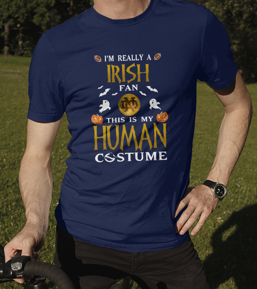 I'm Really A Irish Fan ND This Is My Human Costume T-Shirt