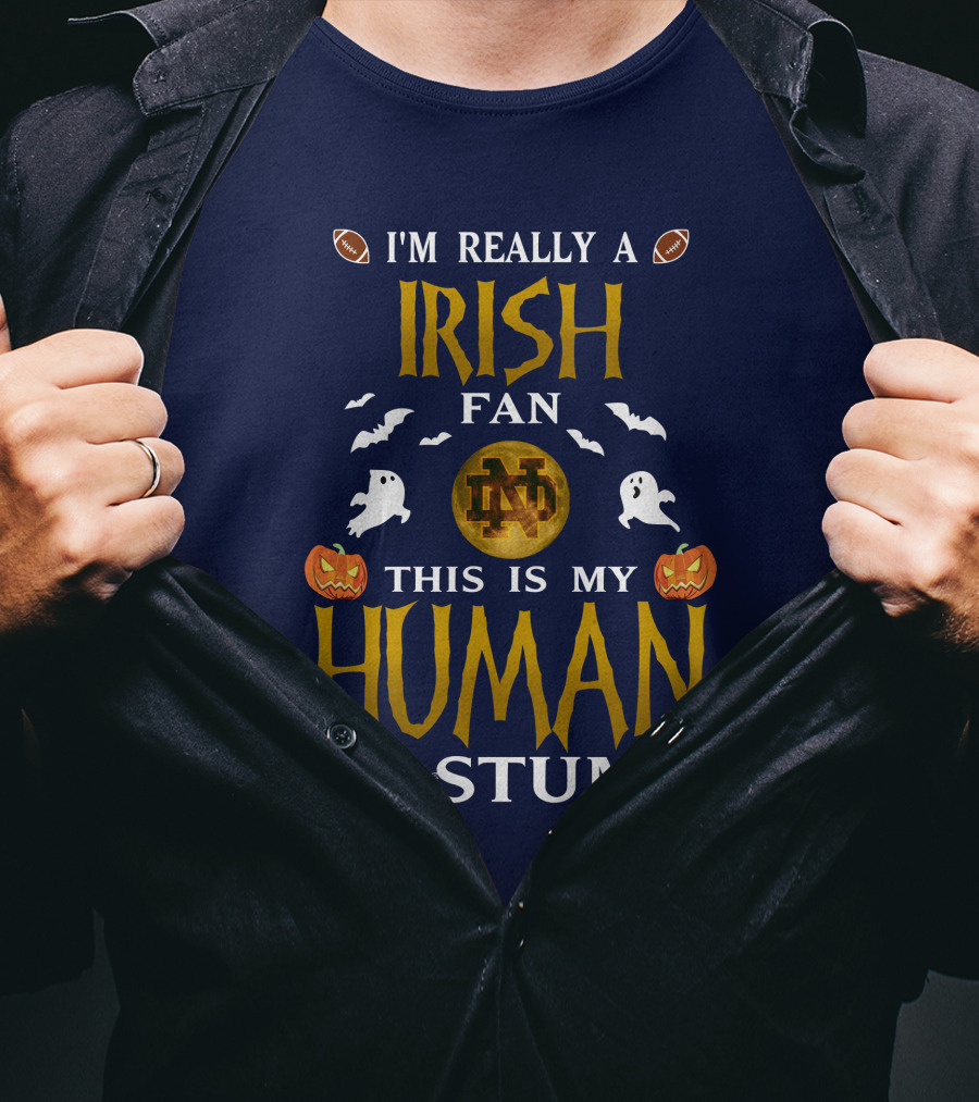 I'm Really A Irish Fan ND This Is My Human Costume T-Shirt