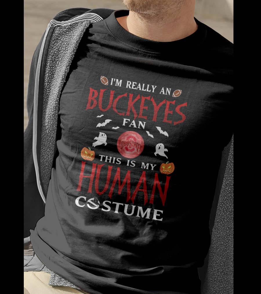 I'm Really An Ohio State Buckeyes Fan This Is My Human Costume Halloween T-Shirt