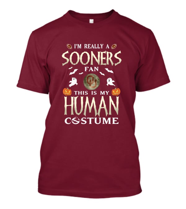 I'm Really A Sooners Fan This Is My Human Costume Halloween Football Oklahoma T-Shirt