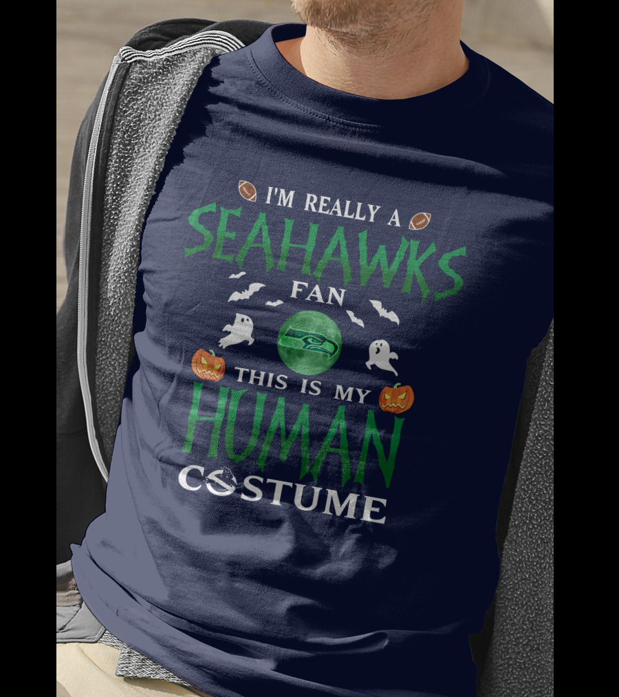 I'm Really A Seahawks Fan This Is My Human Costume T-Shirt