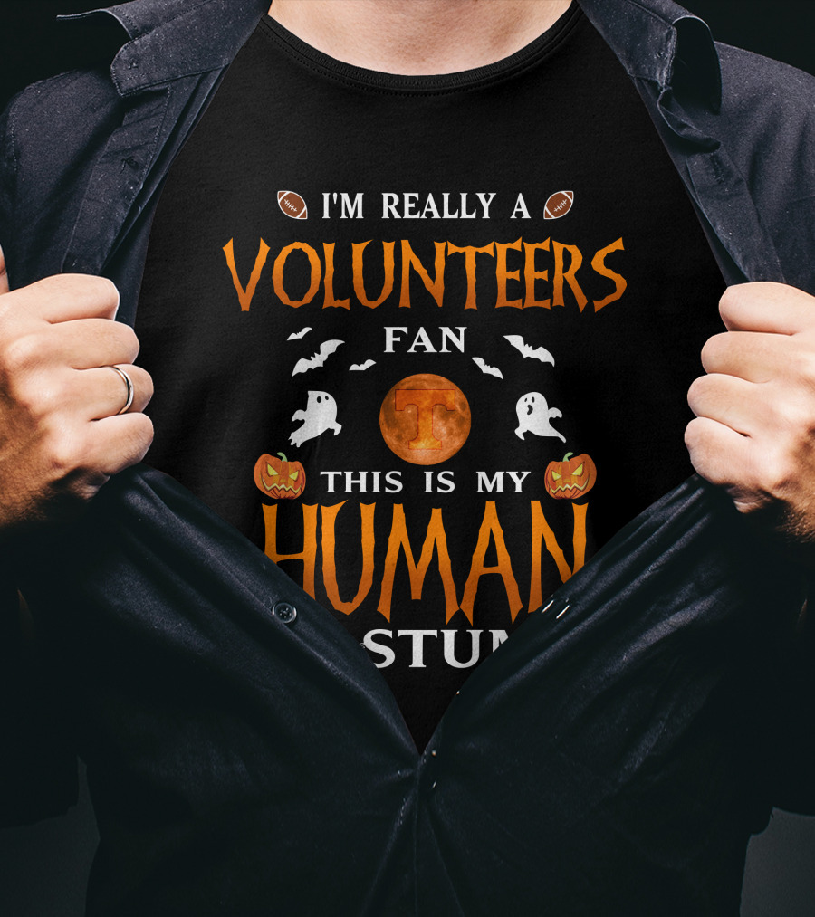 I'm Really A Volunteers Fan This Is My Human Costume Halloween Tennessee Football Ghosts Pumpkins T-Shirt